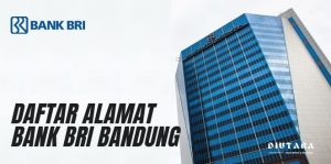 Daftar Alamat dan Nomor Telepon Bank BRI Cabang Bandung
