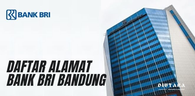 Daftar Alamat dan Nomor Telepon Bank BRI Cabang Bandung Cover